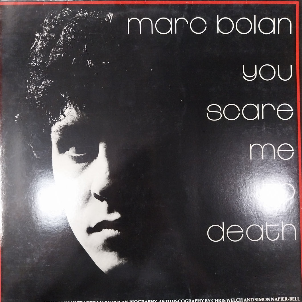 MARC BOLAN - YOU SCARE ME TO DEATH (USED VINYL 1981 U.K. M- EX+)