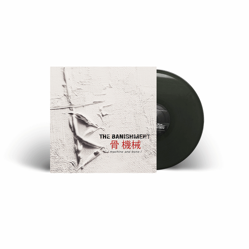 BANISHMENT - MACHINE AND BONE VINYL