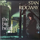 STAN RIDGEWAY - THE BIG HEAT (USED VINYL 1986 AUS M-/M-)