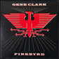 GENE CLARK - FIREBYRD (USED VINYL 1984 US M-/M-)