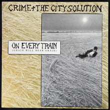 Load image into Gallery viewer, CRIME AND THE CITY SOLUTION - ON EVERY TRAIN (12") (USED VINYL 1988 UK M-/EX)
