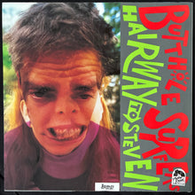 Load image into Gallery viewer, BUTTHOLE SURFERS - HAIRWAY TO STEVEN (FIRST PRESSING) (USED VINYL 1988 AUS M-/M-)
