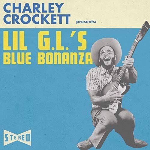 CHARLEY CROCKETT - LIL G.L'S BLUE BONANZA VINYL