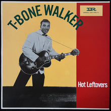 Load image into Gallery viewer, T-BONE WALKER - HOT LEFTOVERS (USED VINYL 1985 FRANCE M-/M-)
