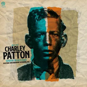 CHARLEY PATTON - FATHER OF THE DELTA BLUES: SELECTIONS FROM PARAMOUNT RECORDINGS, VOL. 2 (TRANSPARENT ORANGE) VINYL