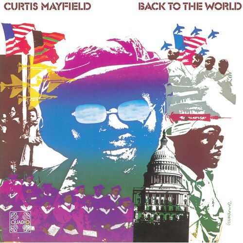 CURTIS MAYFIELD - BACK TO THE WORLD (QUADIO & STEREO MIXES) BLU RAY AUDIO