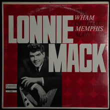 Load image into Gallery viewer, LONNIE MACK - THE WHAM OF THAT MEMPHIS MAN! (USED VINYL 1963 US EX/EX)
