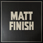 MATT FINISH - MATT FINISH (12") (USED VINYL 1983 AUS M-/M-)
