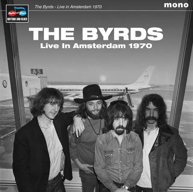 BYRDS - LIVE IN AMSTERDAM 1970 (MONO) VINYL