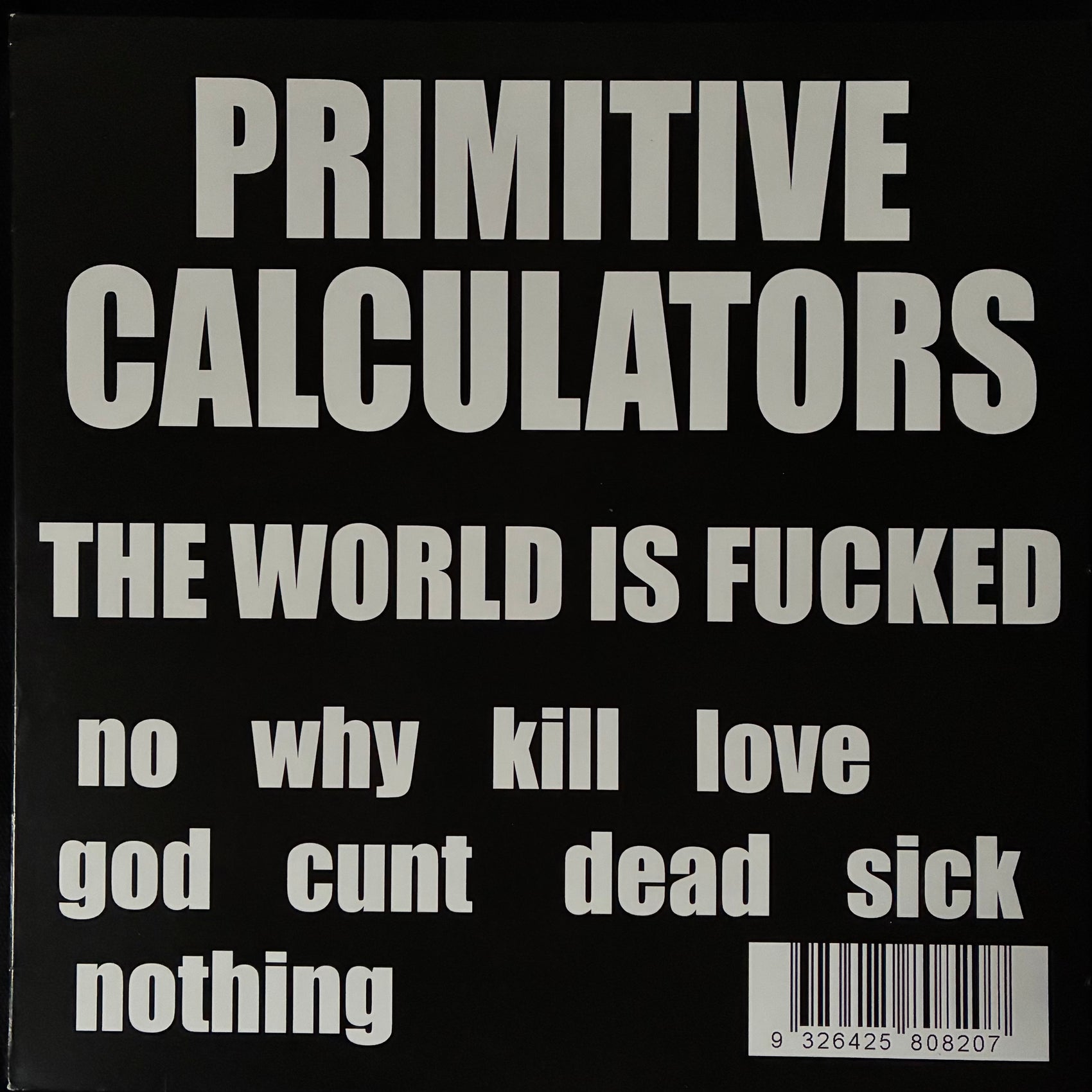 PRIMITIVE CALCULATORS - THE WORLD IS FUCKED (USED VINYL 2013 AUS EX+/M-)