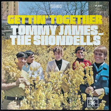 Load image into Gallery viewer, TOMMY JAMES AND THE SHONDELLS - GETTIN' TOGETHER (USED VINYL 1967 US M-/EX+)
