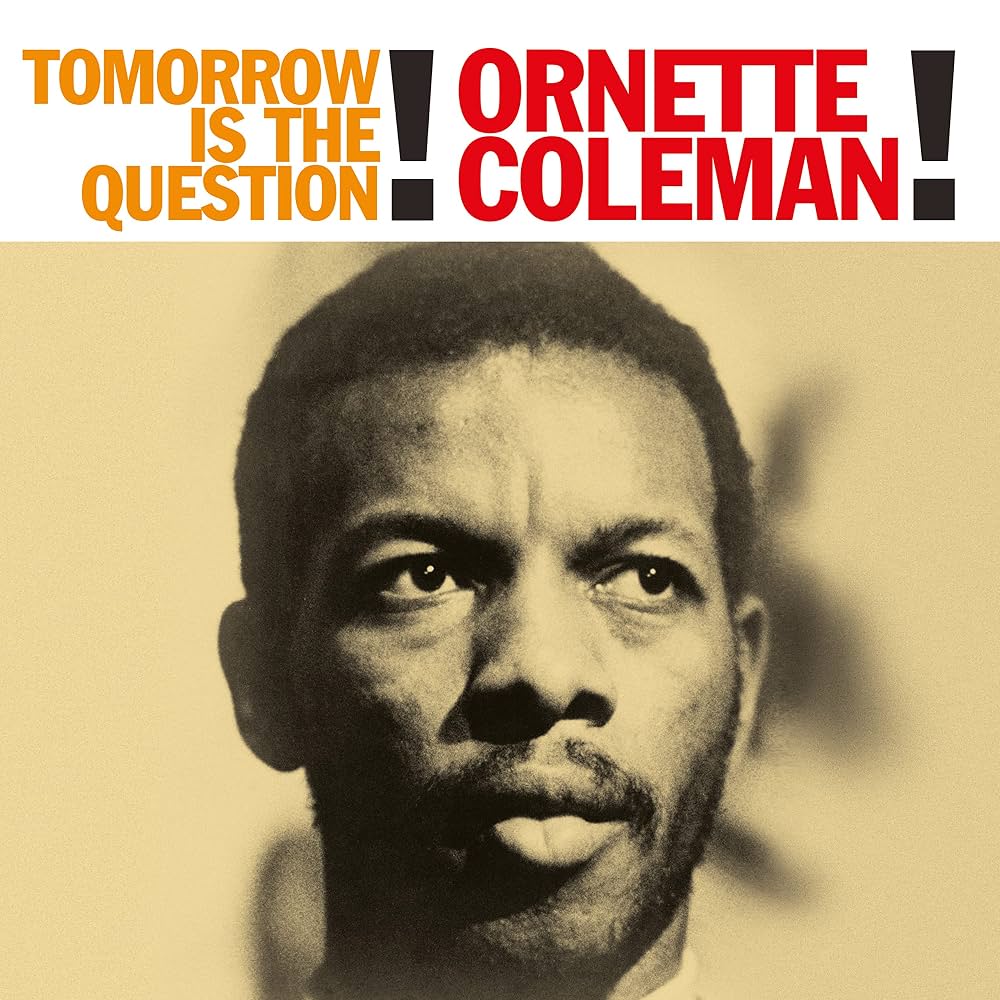 ORNETTE COLEMAN - TOMORROW IS THE QUESTION VINYL
