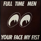 FULL TIME MEN - YOUR FACE MY FIST (USED VINYL 1989 AUS M-/M-)