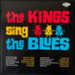 VARIOUS ARTISTS - THE KINGS SING THE BLUES, VOL. 1 (USED VINYL 1979 JAPAN M-/EX)