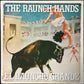 RAUNCH HANDS - EL RAUNCHO GRANDE (MLP) (USED VINYL 1985 US M-/EX+)