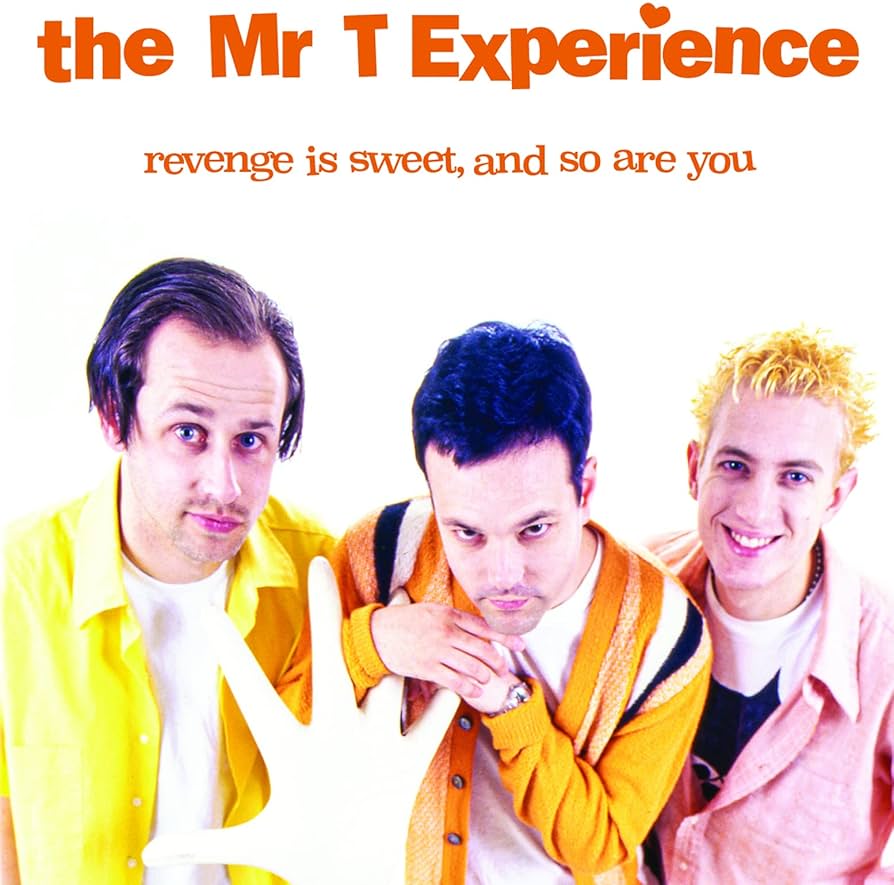 MR T EXPERIENCE - REVENGE IS SWEET, AND SO ARE YOU (2LP) VINYL