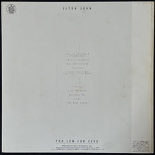 Load image into Gallery viewer, ELTON JOHN - TOO LOW FOR ZERO (USED VINYL 1983 JAPAN M-/EX+)
