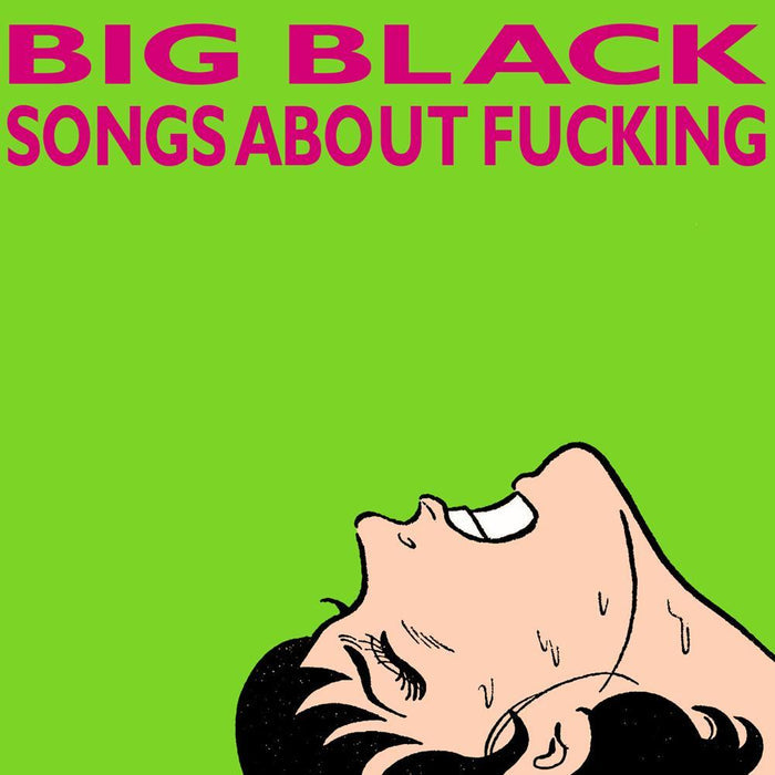 BIG BLACK - SONGS ABOUT FUCKING VINYL