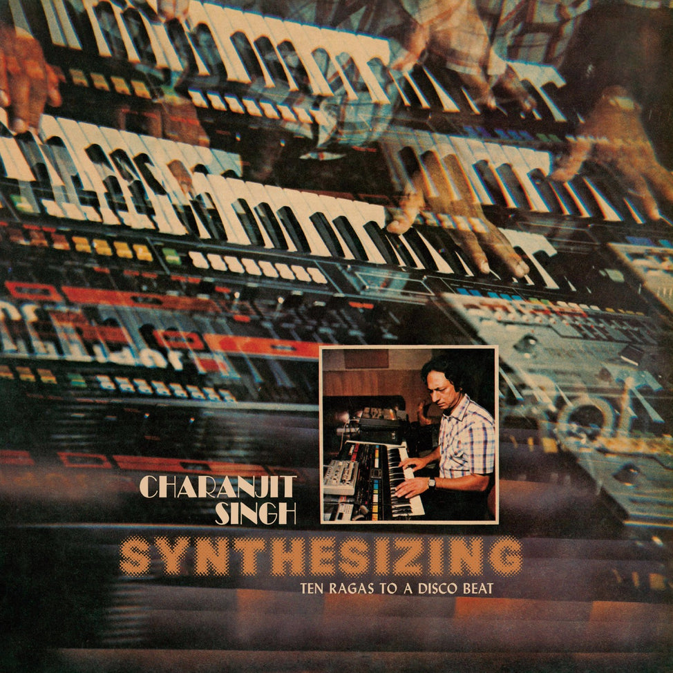 CHARANJIT SINGH - SYNTHESIZING : TEN RAGAS TO A DISCO BEAT (2LP) VINYL