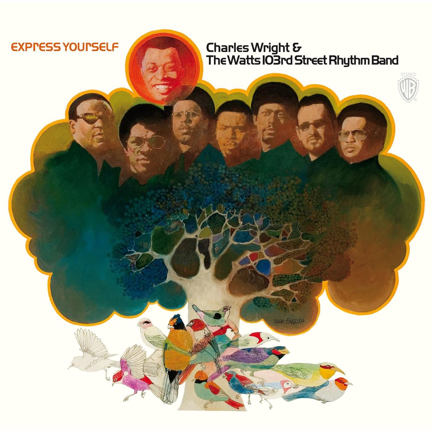 CHARLIE WRIGHT AND THE WATTS 103rd STREET RHYTHM BAND - EXPRESS YOURSELF (RHINO RESERVE PRESSING) VINYL