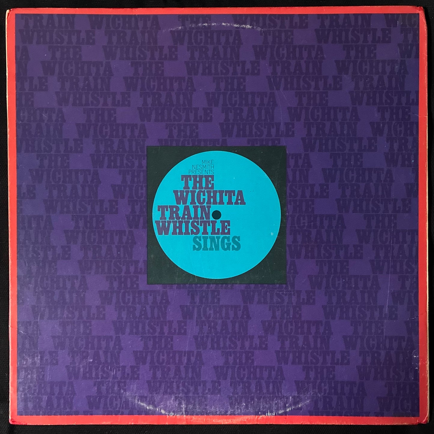 MICHAEL NESMITH - MIKE NESMITH PRESENTS THE WICHITA TRAIN WHISTLE SINGS (USED VINYL 1968 US EX+/EX-)