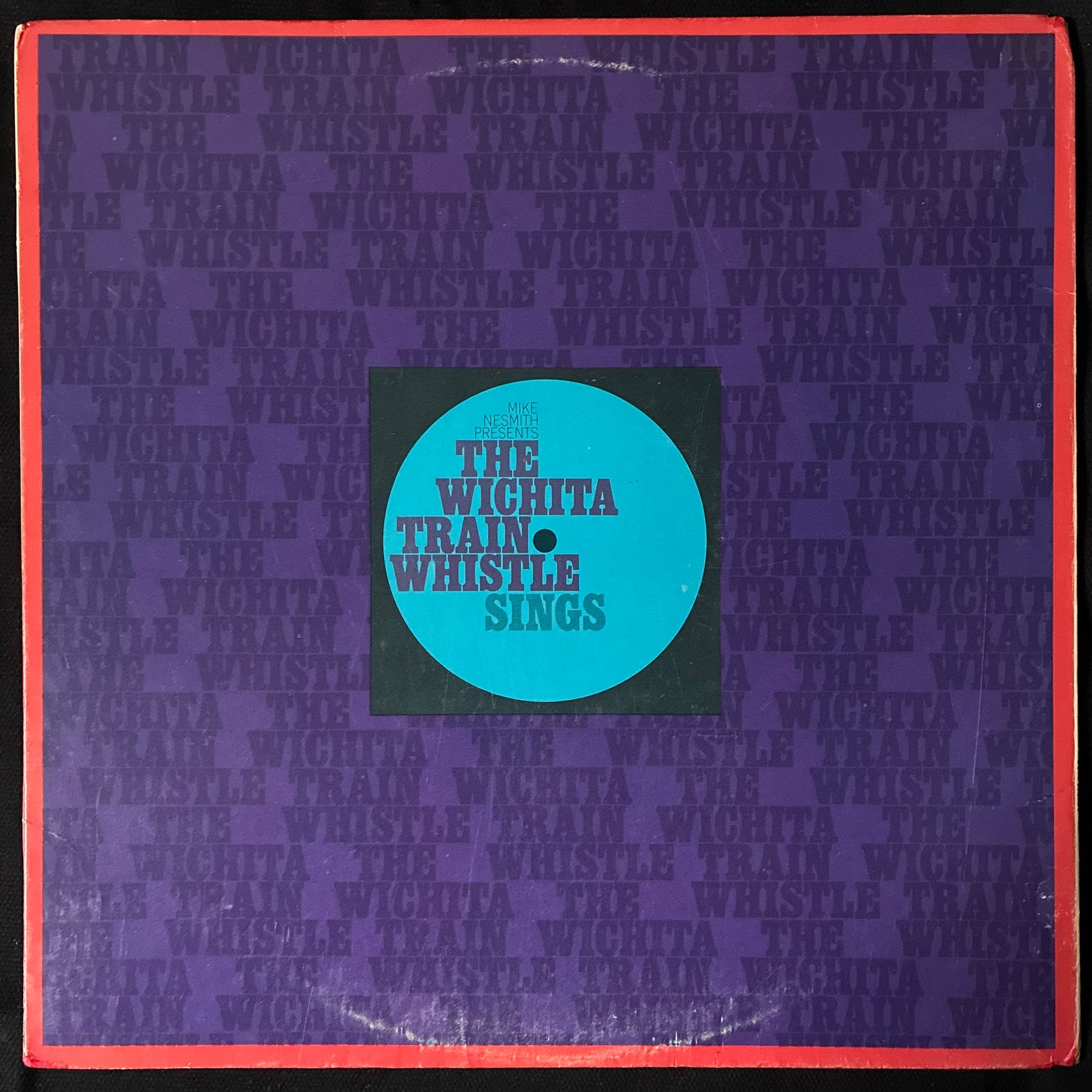 MICHAEL NESMITH - MIKE NESMITH PRESENTS THE WICHITA TRAIN WHISTLE SINGS (USED VINYL 1968 US EX+/EX-)