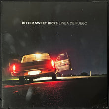 Load image into Gallery viewer, BITTER SWEET KICKS - LINEA DE FUEGO (USED VINYL 2012 FRANCE M-/EX)
