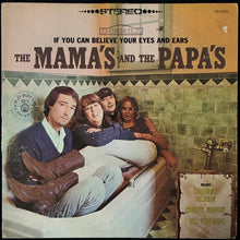 Load image into Gallery viewer, MAMA'S AND THE PAPA'S - IF YOU CAN BELIEVE YOUR EYES AND EARS (USED VINYL 1972 US M-/VG)
