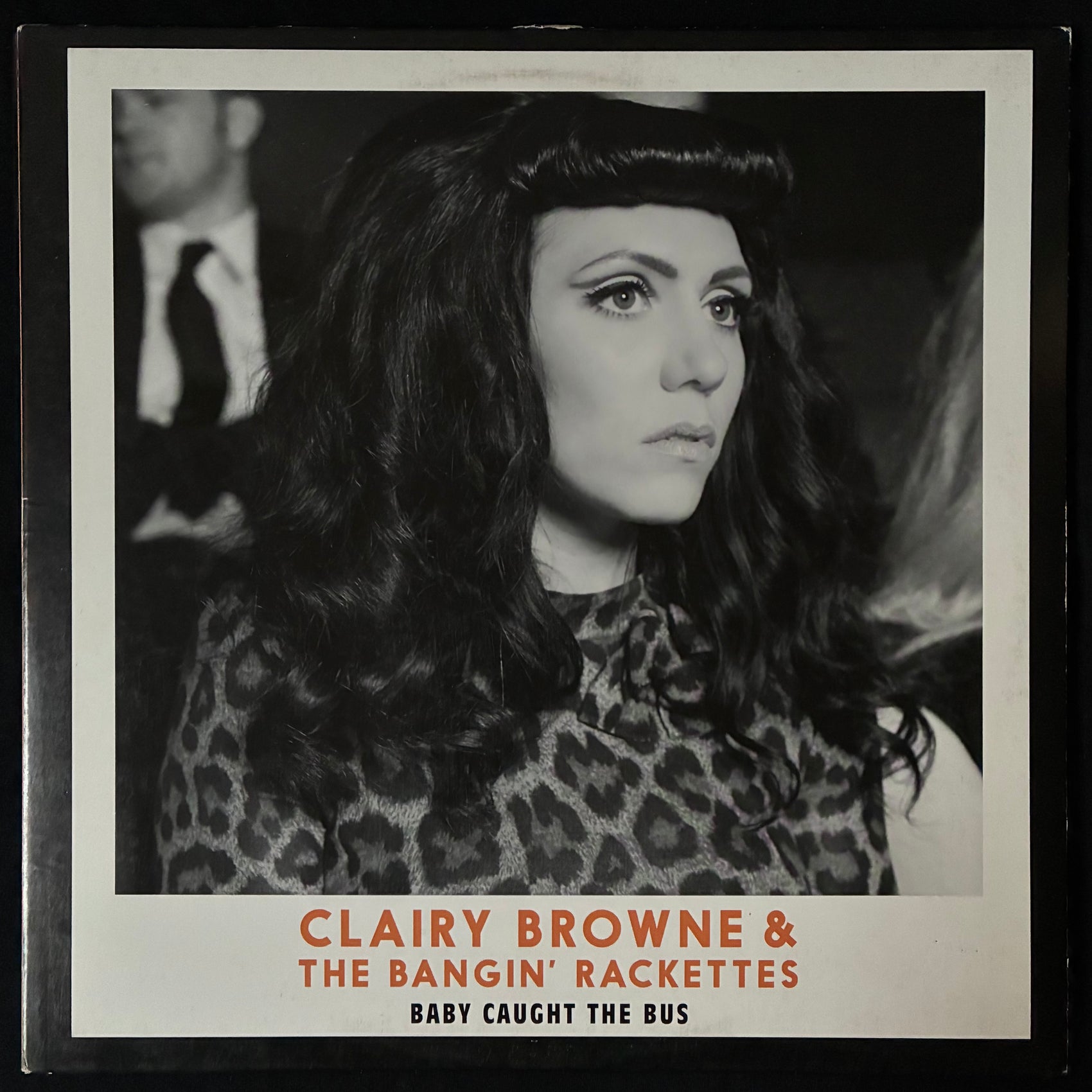 CLAIRY BROWNE & THE BANGIN' RACKETTES - BABY CAUGHT THE BUS (WHITE COLOURED) (USED VINYL 2011 AUS M-/EX+)