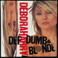 DEBBIE HARRY - DEF DUMB & BLONDE (USED VINYL 1989 UK M-/EX)
