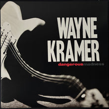 Load image into Gallery viewer, WAYNE KRAMER - DANGEROUS MADNESS (USED VINYL 1996 US M-/M-)
