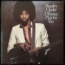 Load image into Gallery viewer, STANLEY CLARKE - I WANNA PLAY FOR YOU (2LP) (USED VINYL 1979 US M-/EX+)
