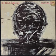 Load image into Gallery viewer, DREAM SYNDICATE - MEDICINE SHOW (USED VINYL 1984 UK M-/EX-)
