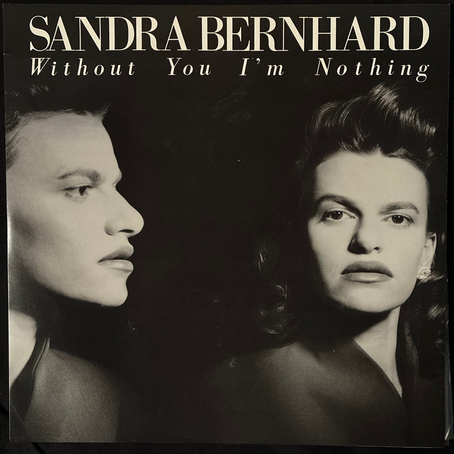 SANDRA BERNHARD - WITHOUT YOU I'M NOTHING (2LP) (USED VINYL 1989 AUS M-/EX+)