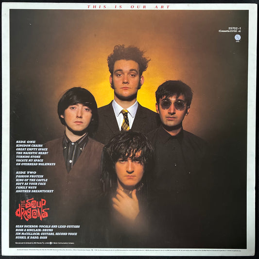 SOUP DRAGONS - THIS IS OUR ART (USED VINYL 1988 AUS EX+/EX+)