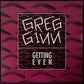 GREG GINN - GETTING EVEN (USED VINYL 1993 US M-/M-)