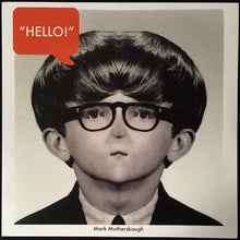 Load image into Gallery viewer, MARK MOTHERSBAUGH - HELLO! (12") (USED VINYL 2016 US M-/M-)
