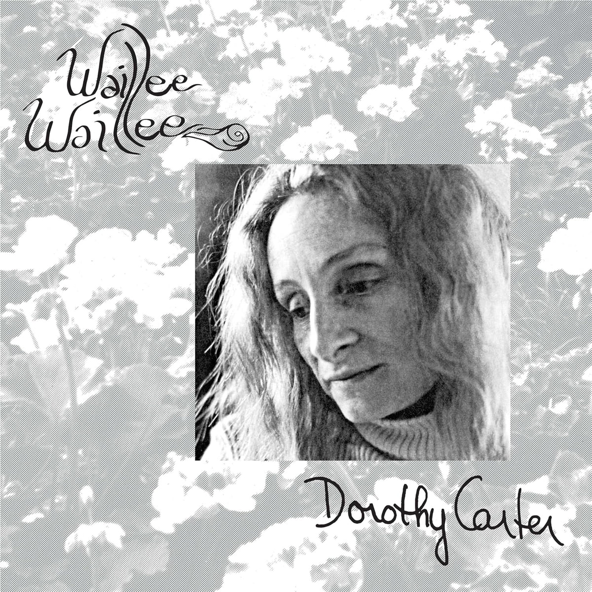 DOROTHY CARTER - WAILLEE WAILLEE VINYL