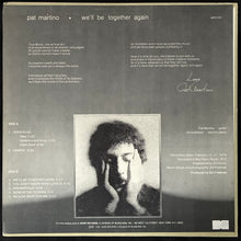 Load image into Gallery viewer, PAT MARTINO - WE'LL BE TOGETHER AGAIN (USED VINYL 1976 US M-/EX)
