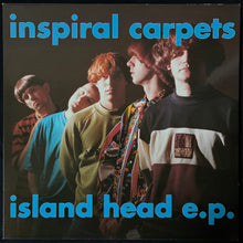 Load image into Gallery viewer, INSPIRAL CARPETS - ISLAND HEAD E.P. (USED VINYL 1990 UK M-/EX+)
