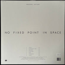 Load image into Gallery viewer, MODERN NATURE - NO FIXED POINT IN SPACE (USED VINYL 2023 UK M-/EX+)
