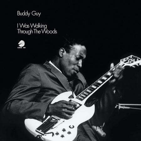 BUDDY GUY - I WAS WALKING THROUGH THE WOODS (180GM) (CHESS 75TH/ACOUSTIC SOUNDS) VINYL
