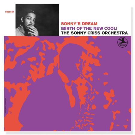 SONNY CRISS ORCHESTRA - SONNY'S DREAM : BIRTH OF THE NEW COOL (180GM) (CRAFT RECORDINGS) VINYL