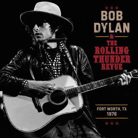 **PREORDER** BOB DYLAN - ROLLING THUNDER REVUE 1976: FORT WORTH TEXAS, MAY 16TH (3LP) VINYL SET