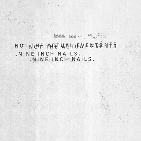 NINE INCH NAILS - NOT THE ACTUAL EVENTS VINYL