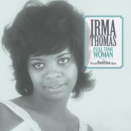 IRMA THOMAS - FULL TIME WOMAN : THE LOST COTILLION ALBUM (LIGHT BLUE COLOURED) VINYL