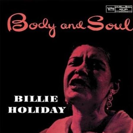 BILLIE HOLIDAY - BODY AND SOUL (VERVE VITAL VINYL) VINYL