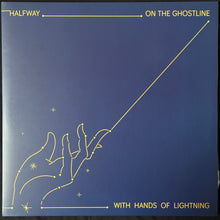 Load image into Gallery viewer, HALFWAY - ON THE GHOSTLINE, WITH HANDS OF LIGHTNING (2LP) (USED VINYL 2022 AUS M-/M-)
