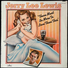 Load image into Gallery viewer, JERRY LEE LEWIS - THERE MUST BE MORE TO LOVE THAN THIS (USED VINYL 1970 US M-/EX)
