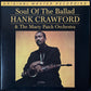 HANK CRAWFORD & THE MARTY PIACH ORCHESTRA - SOUL OF THE BALLAD (200GM) (MFSL) (USED VINYL 1995 US M-/M-)